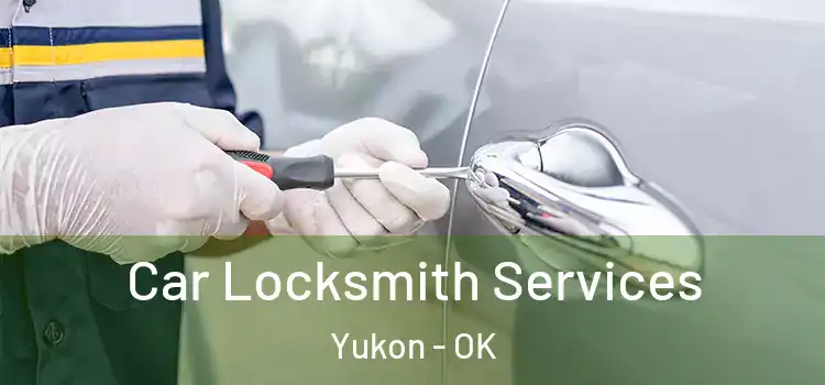 Car Locksmith Services Yukon - OK