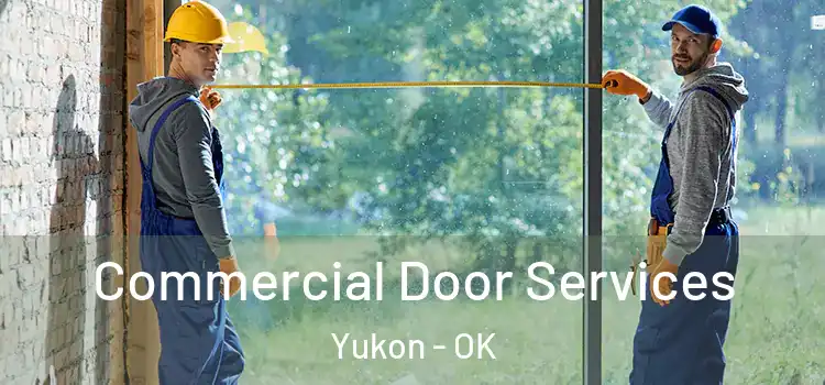 Commercial Door Services Yukon - OK
