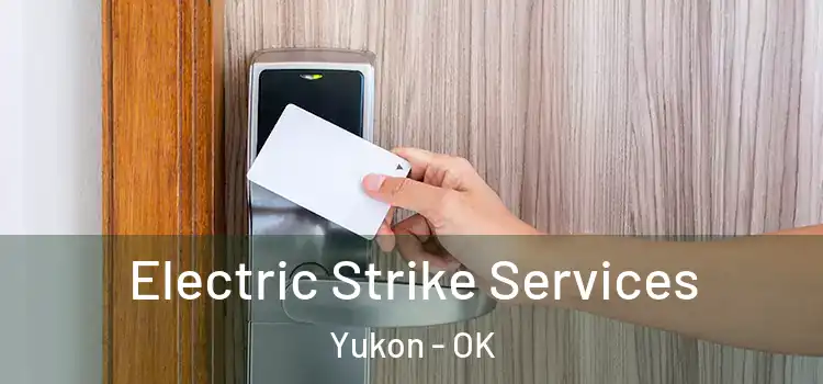 Electric Strike Services Yukon - OK