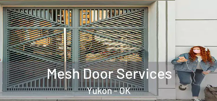 Mesh Door Services Yukon - OK