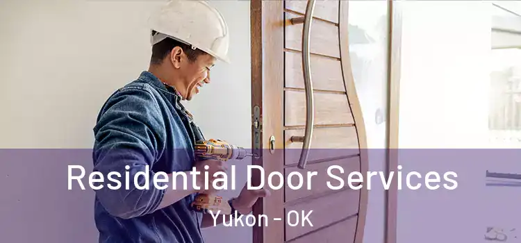 Residential Door Services Yukon - OK